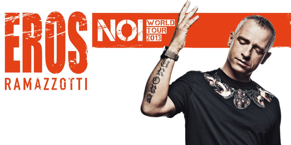 eros ramazzotti noi world tour 2013 konserleri