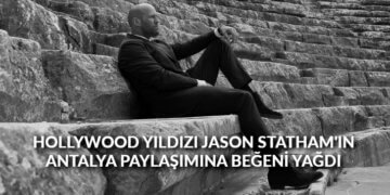 Hollywood yıldızı Jason Statham’ın Antalya paylaşımına beğeni yağdı