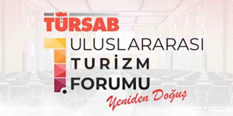 TÜRSAB uluslararası turizm frumu düzenliyor