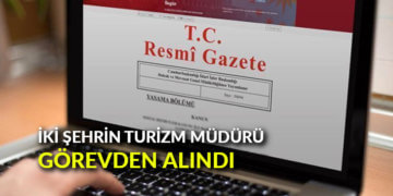 İki şehrin turizm müdürünü görevden alındı