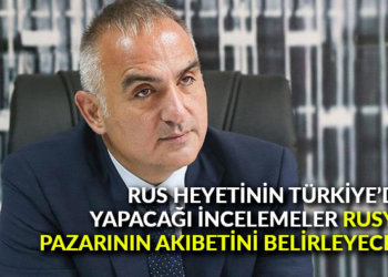 Rus heyetinin Türkiye’de yapacağı incelemeler Rusya pazarının akıbetini belirleyecek