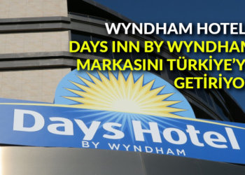 Wyndham Hotels, Days Inn by Wyndham markasını Türkiye’ye getiriyor